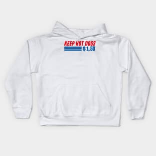 Keep Hot Dogs $1.50 Kids Hoodie